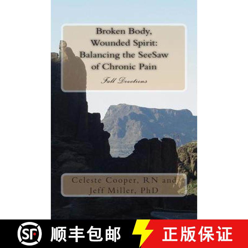预订 Broken Body, Wounded Spirit: Balancing the See Saw of Chronic Pain: Fall Devotions [9780615638089]