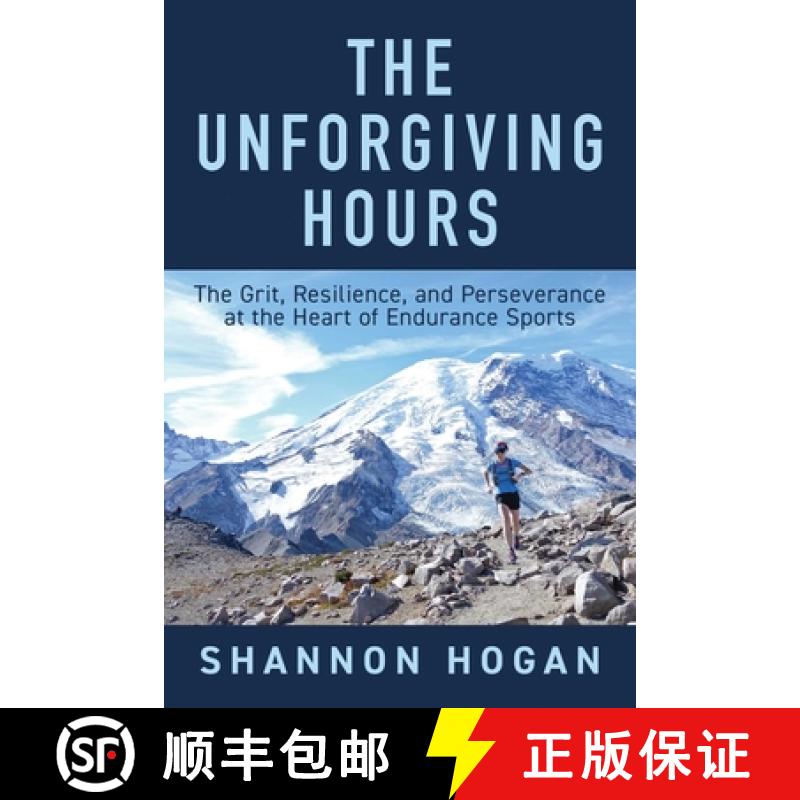 【3-4周达】The Unforgiving Hours: The Grit, Resilience, and Perseverance at the Heart of Endurance Sp... [9781646047796]