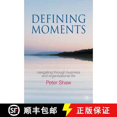 【3-4周达】Defining Moments : Navigating through Business and Organisational Life [9780230577206]