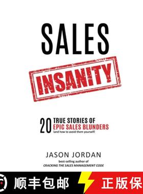 【3-4周达】Sales Insanity: 20 True Stories of Epic Sales Blunders (and How to Avoid Them Yourself) [9780998059822]