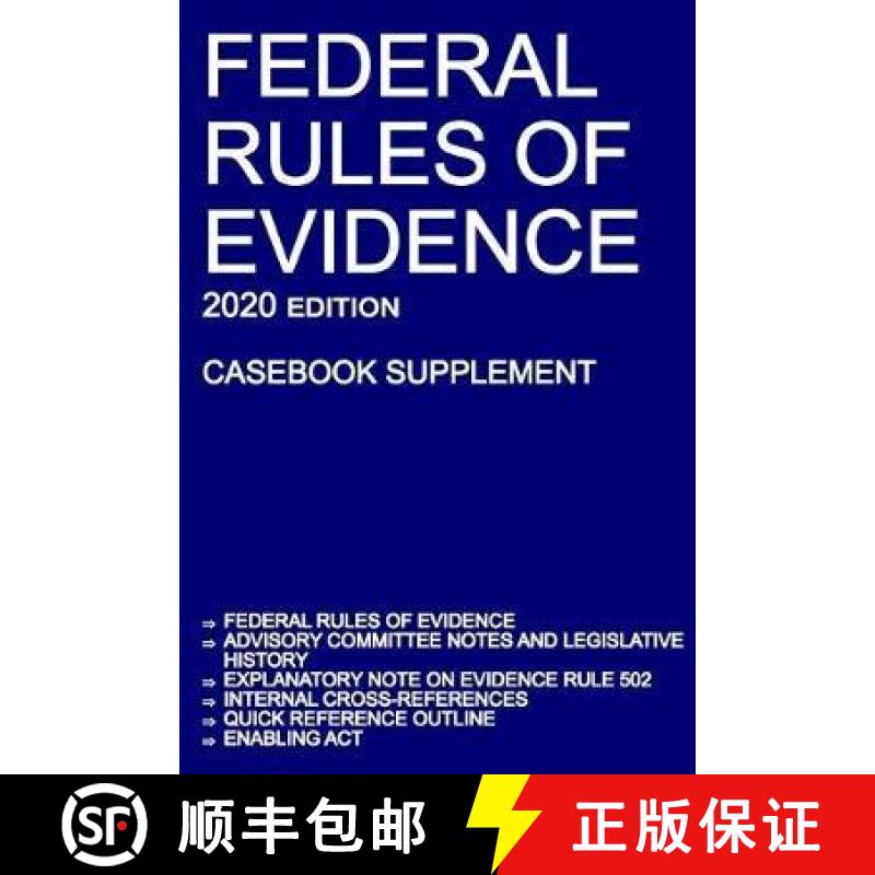 【3-4周达】Federal Rules of Evidence; 2020 Edition (Casebook Supplement): With Advisory Committee not... [9781640020740]