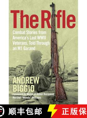 【3-4周达】The Rifle: Combat Stories from America's Last WWII Veterans, Told Through an M1 Garand [9781684510795]