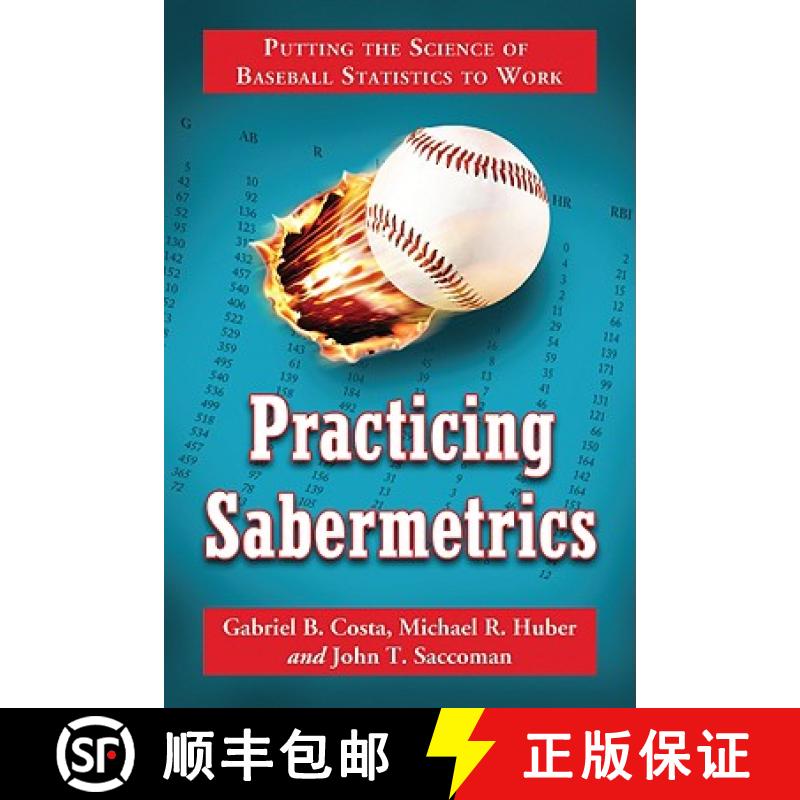 【2-3周达】Practicing Sabermetrics : Putting the Science of Baseball Statistics to Work [9780786441778]