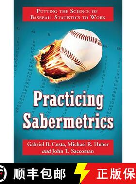 【3-4周达】Practicing Sabermetrics : Putting the Science of Baseball Statistics to Work [9780786441778]