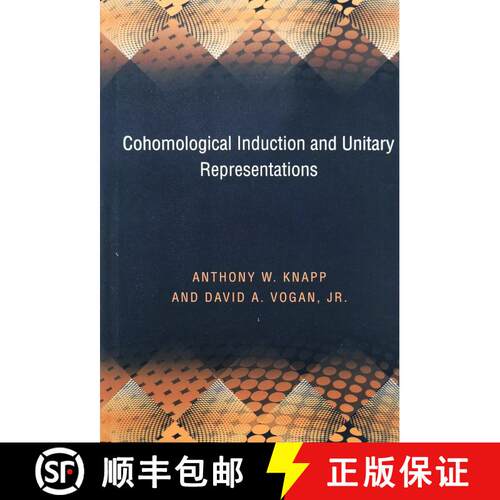 预订 精装 同调归纳和统一表示 Cohomological Induction and Unitary Representations (Pms-45), Volume 45 [9780691037561]