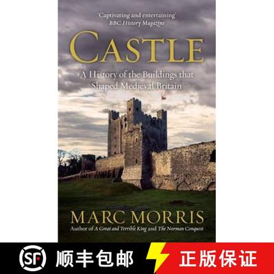 【3-4周达】Castle : A History of the Buildings that Shaped Medieval Britain [9780099558491]
