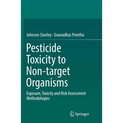 【4周达】Pesticide Toxicity to Non-Target Organisms: Exposure, Toxicity and Risk Assessment Methodolo... [9789402413991]