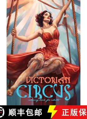 【3-4周达】Victorian Circus Coloring Book for Adults: Victorian Coloring Book for Adults Grayscale Vi... [9783758406294]