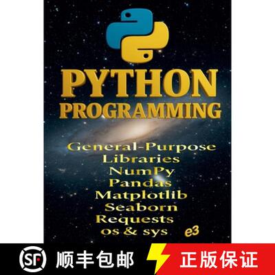 【3-4周达】Python Programming: General-Purpose Libraries; NumPy, Pandas, Matplotlib, Seaborn, Request... [9798230090861]