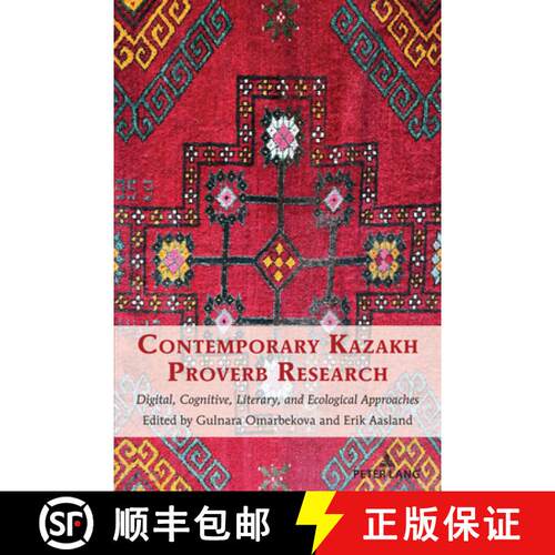 【3-4周达】Contemporary Kazakh Proverb Research : Digital, Cognitive, Literary, and Ecological Approa... [9781433195884]