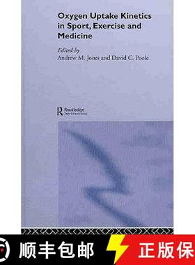【3-4周达】Oxygen Uptake Kinetics in Sport, Exercise and Medicine: Research and Practical Applications [9780415305600]
