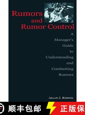 【3-4周达】Rumors and Rumor Control: A Manager's Guide to Understanding and Combatting Rumors [9780805838763]