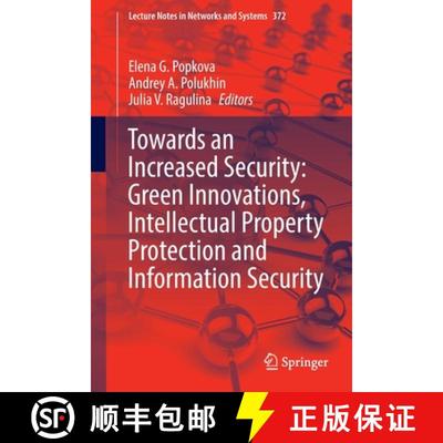 【3-4周达】Towards an Increased Security: Green Innovations, Intellectual Property Protection and Inf... [9783030931544]