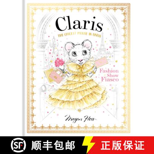 【3-4周达】精装 Claris: Fashion Show Fiasco: The Chicest Mouse in Paris [9781760502874]