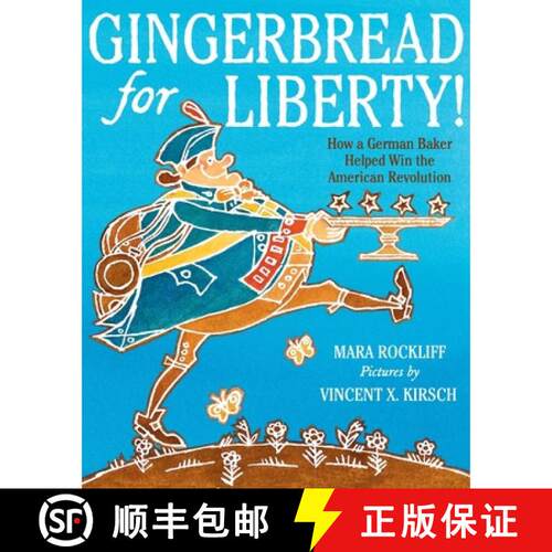 【3-4周达】Gingerbread for Liberty!: How a German Baker Helped Win the American Revolution [9780063566651]