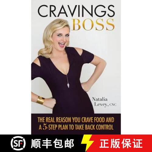 【3-4周达】Cravings Boss: The REAL Reason You Crave Food and a 5-Step Plan to Take Back Control [9781504349949]