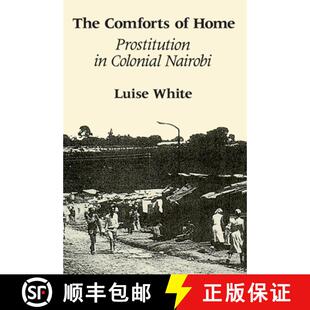 【3-4周达】The Comforts of Home – Prostitution in Colonial Nairobi [9780226895079]