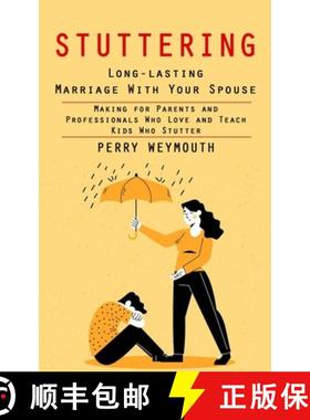 预订 Stuttering: Learn to Control Your Stuttering by Beating the Anxiety (Making for Parents and Prof... [9781998038732]