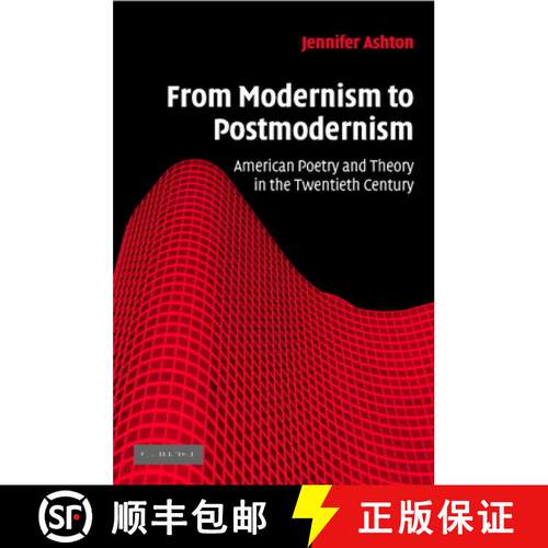 【3-4周达】精装 From Modernism to Postmodernism: American Poetry and Theory in the Twentieth Century ... [9780521855044]