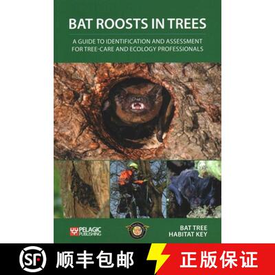 【3-4周达】Bat Roosts in Trees : A Guide to Identification and Assessment for Tree-Care and Ecology P... [9781784271619]