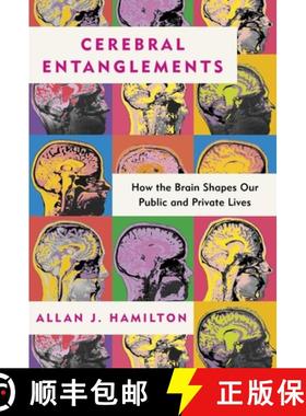 【3-4周达】Cerebral Entanglements : How the Brain Shapes Our Public and Private Lives [9798888459485]