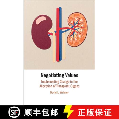 预订 精装 Negotiating Values: Implementing Change in the Allocation of Transplant Organs [9781009687751]