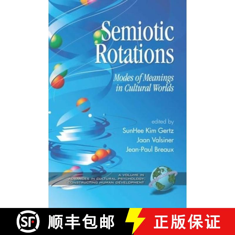 【3-4周达】Semiotic Rotations: Modes of Meanings in Cultural Worlds (PB) [9781593116095]