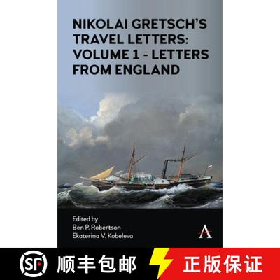 【3-4周达】Nikolai Gretsch's Travel Letters: Volume 1 - Letters from England [9781839980817]