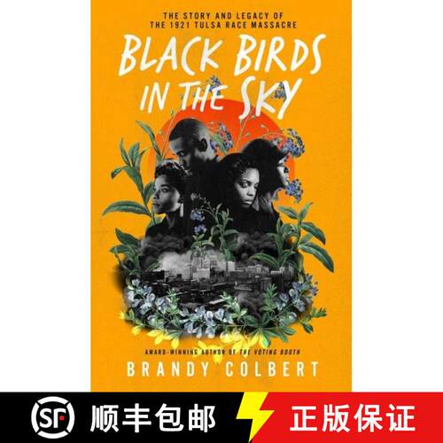【3-4周达】精装 Black Birds in the Sky: The Story and Legacy of the 1921 Tulsa Race Massacre /]Cbrand... [9780063056664]