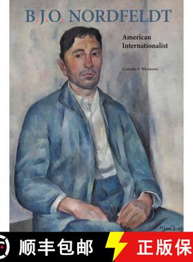 【3-4周达】B. J. O. Nordfeldt: American Internationalist [9781517909734]
