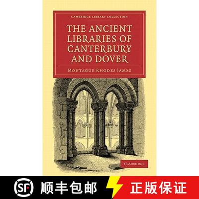 【3-4周达】Ancient Libraries of Canterbury and Dover: The Catalogues of the Libraries of Christ Churc... [9781108027861]