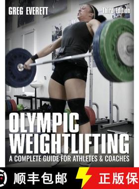 【3-4周达】Olympic Weightlifting: A Complete Guide for Athletes and Coaches [9780990798545]