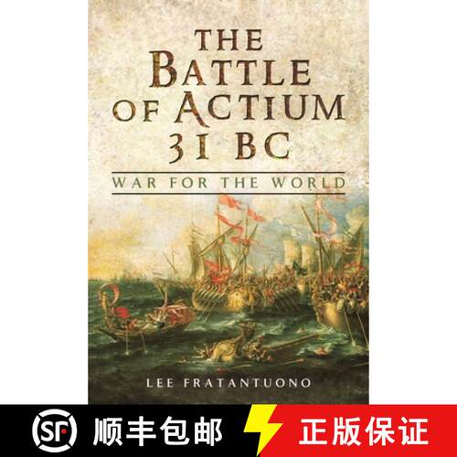 【3-4周达】The Battle of Actium 31 BC: War for the World [9781399020893]