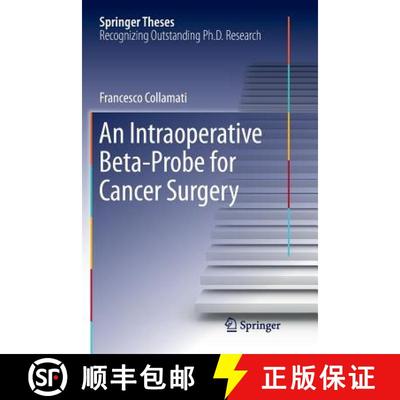 【3-4周达】An Intraoperative Beta-Probe for Cancer Surgery [9783319815763]