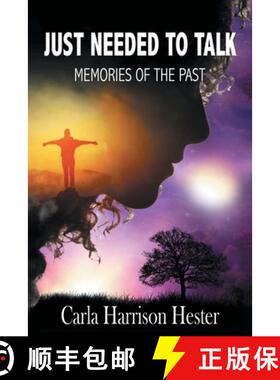 预订 Just Needed to Talk: Memories of the Past [9781098050313]