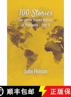 【3-4周达】100 Stories: The Lesser Known History of Humanity-Part 9 [9781304307781]