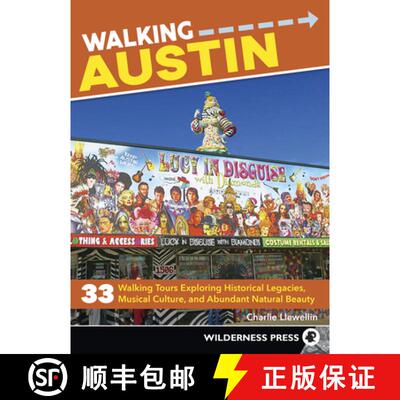 【3-4周达】Walking Austin : 33 Walking Tours Exploring Historical Legacies, Musical Culture, and Abun... [9780899979533]