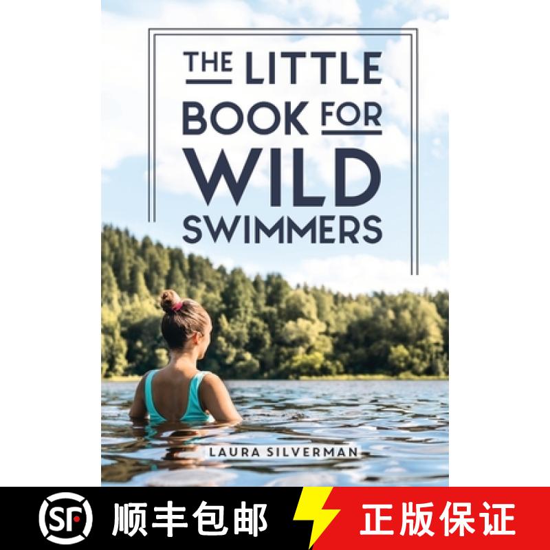 【3-4周达】The Little Book for Wild Swimmers : Reconnect With Your Wild Side and Discover the Healing... [9781837992072]