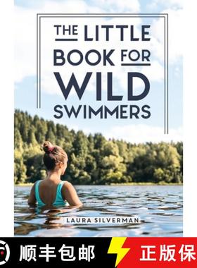 【3-4周达】The Little Book for Wild Swimmers : Reconnect With Your Wild Side and Discover the Healing... [9781837992072]