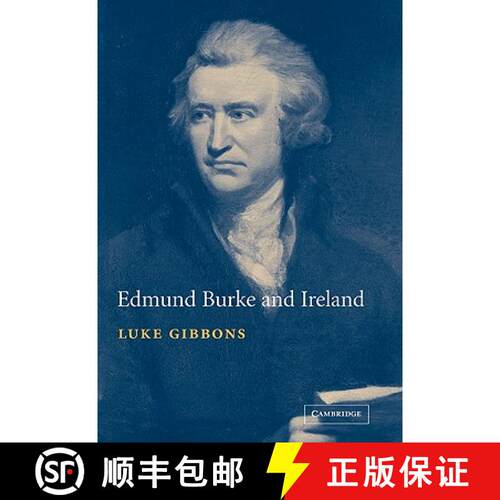 【3-4周达】Edmund Burke and Ireland: Aesthetics, Politics and the Colonial Sublime [9780521100946]