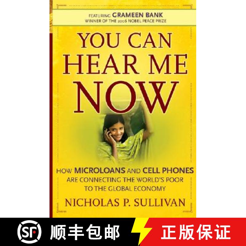 【3-4周达】You Can Hear Me Now : How Microloans and Cell Phones are Connecting the World's Poor To th... [9780787986094]