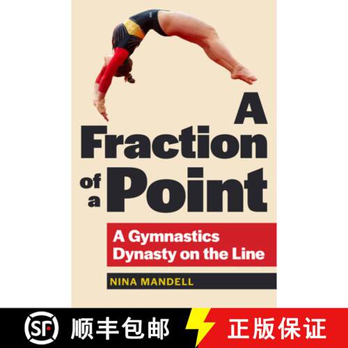 【3-4周达】A Fraction of a Point – A Gymnastics Dynasty on the Line [9781606355077]