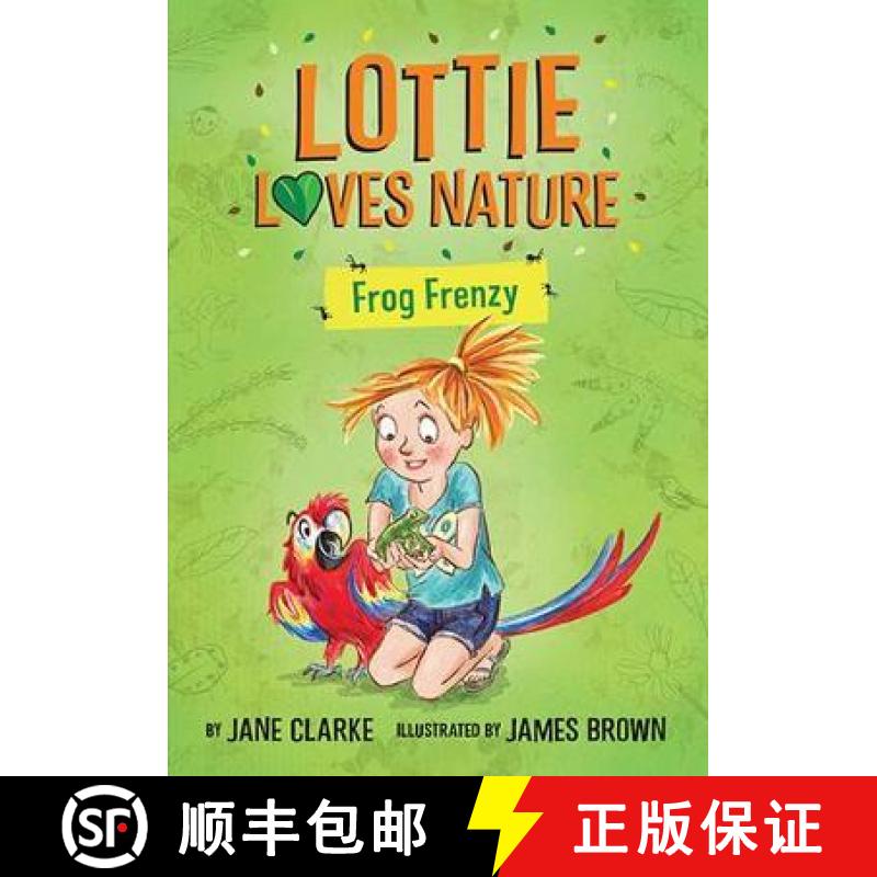【2-3周达】Lottie Loves Nature: Frog Frenzy [9781912923076]