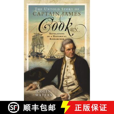 【3-4周达】The Untold Story of Captain James Cook RN: Revelations of a Historical Researcher [9781399056960]