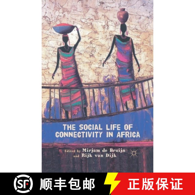 【3-4周达】The Social Life of Connectivity in Africa [9781349447497]