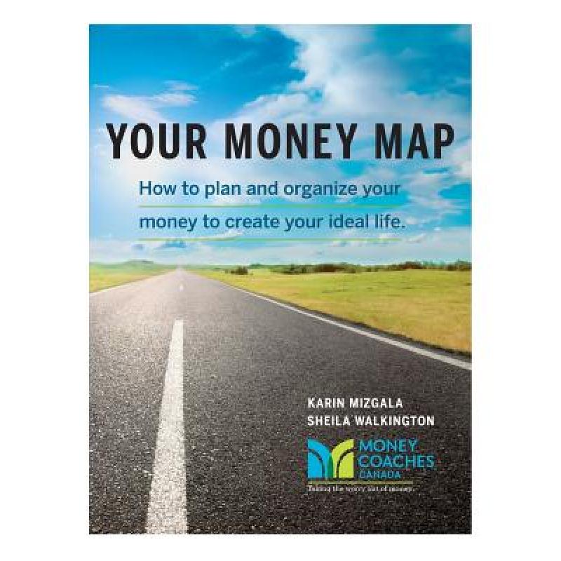 【4周达】Your Money Map-How to Plan and Organize Your Money to Create Your Ideal Life[9780991705412]