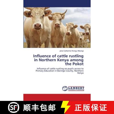 预订 Influence of cattle rustling in Northern Kenya among the Pokot [9783659487668]