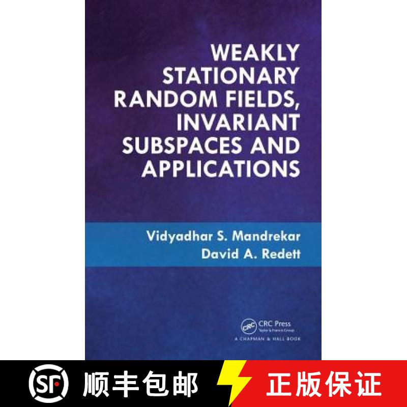 【3-4周达】Weakly Stationary Random Fields, Invariant Subspaces and Applications [9781138562240]