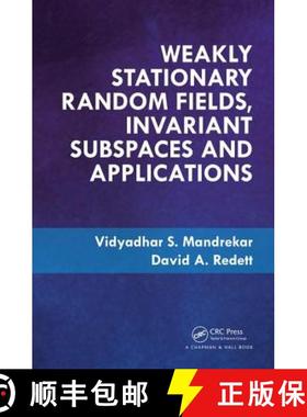 【3-4周达】Weakly Stationary Random Fields, Invariant Subspaces and Applications [9781138562240]