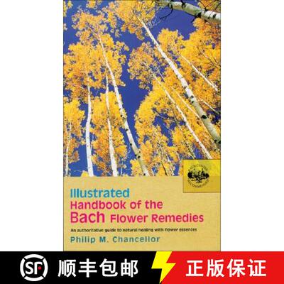 【3-4周达】Illustrated Handbook of the Bach Flower Remedies: An Authoritative Guide to Natural Healin... [9780091906481]